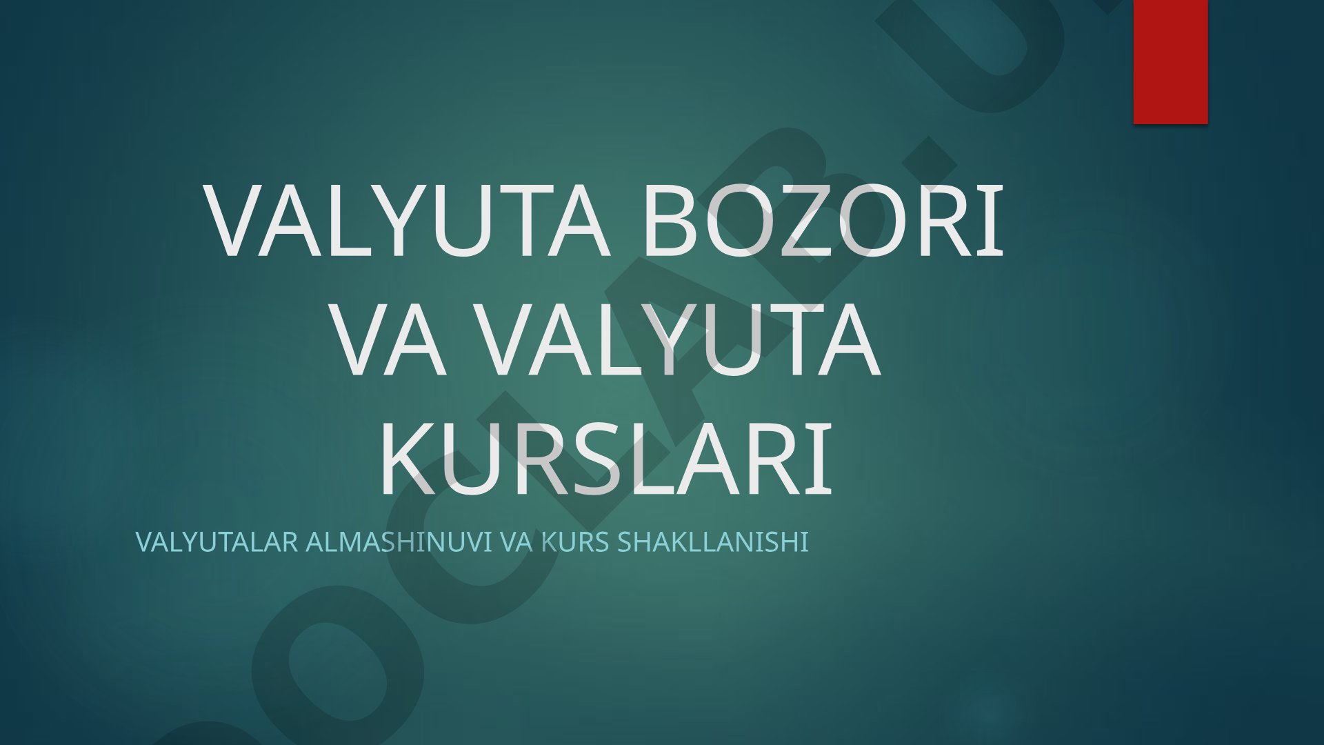 Valyuta bozori va valyuta kurslari