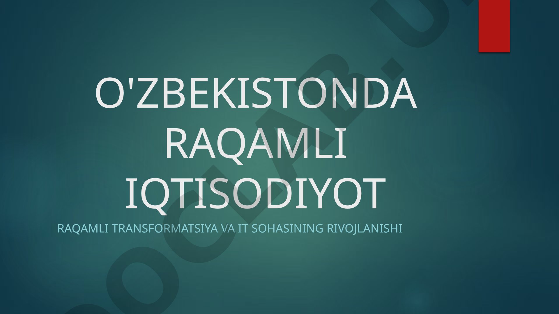 Raqamli iqtisodiyot, IT park, startaplar, raqamli to'lov tizimlari va davlat xizmatlari