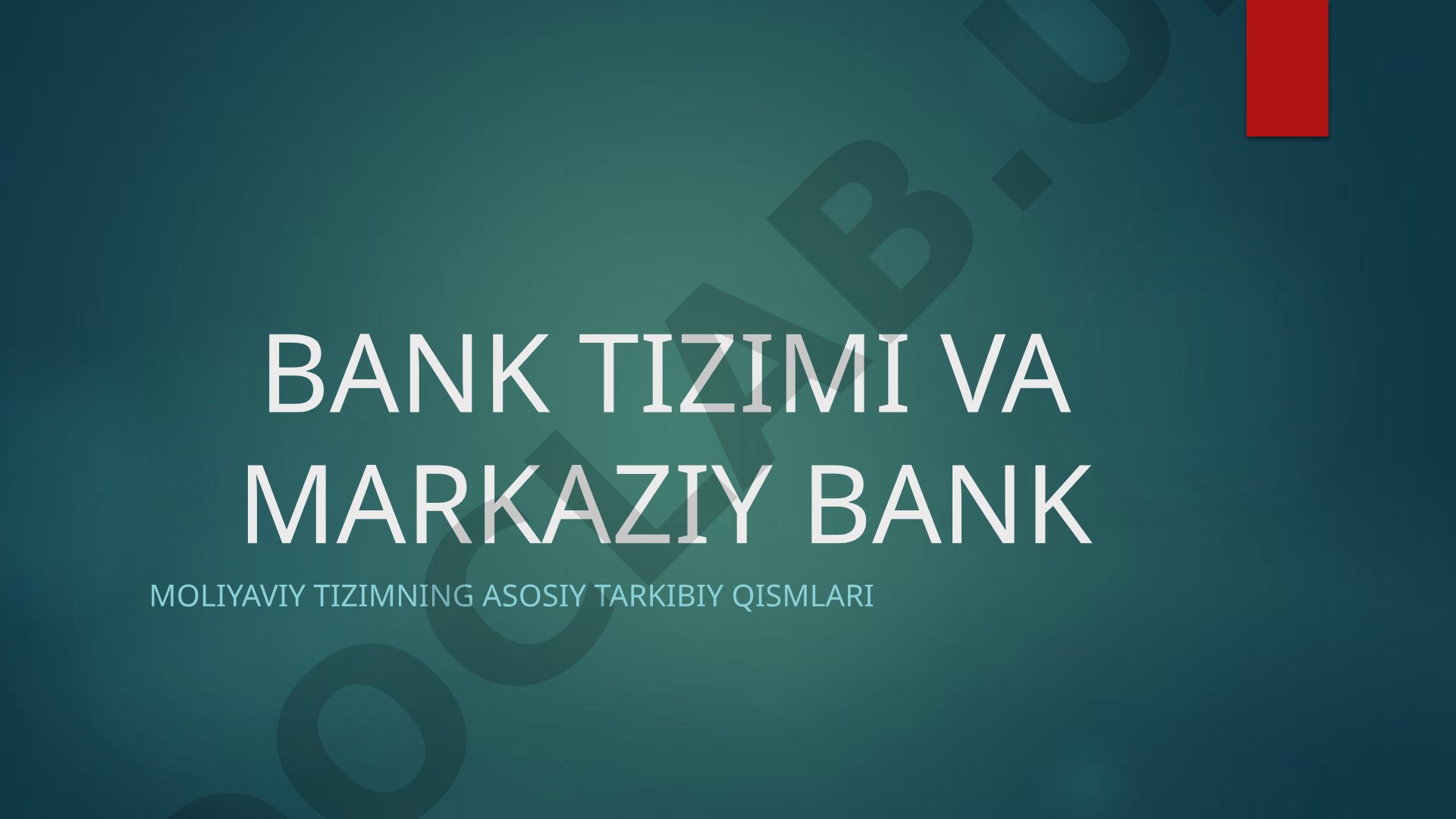 Bank tizimi va Markaziy bank