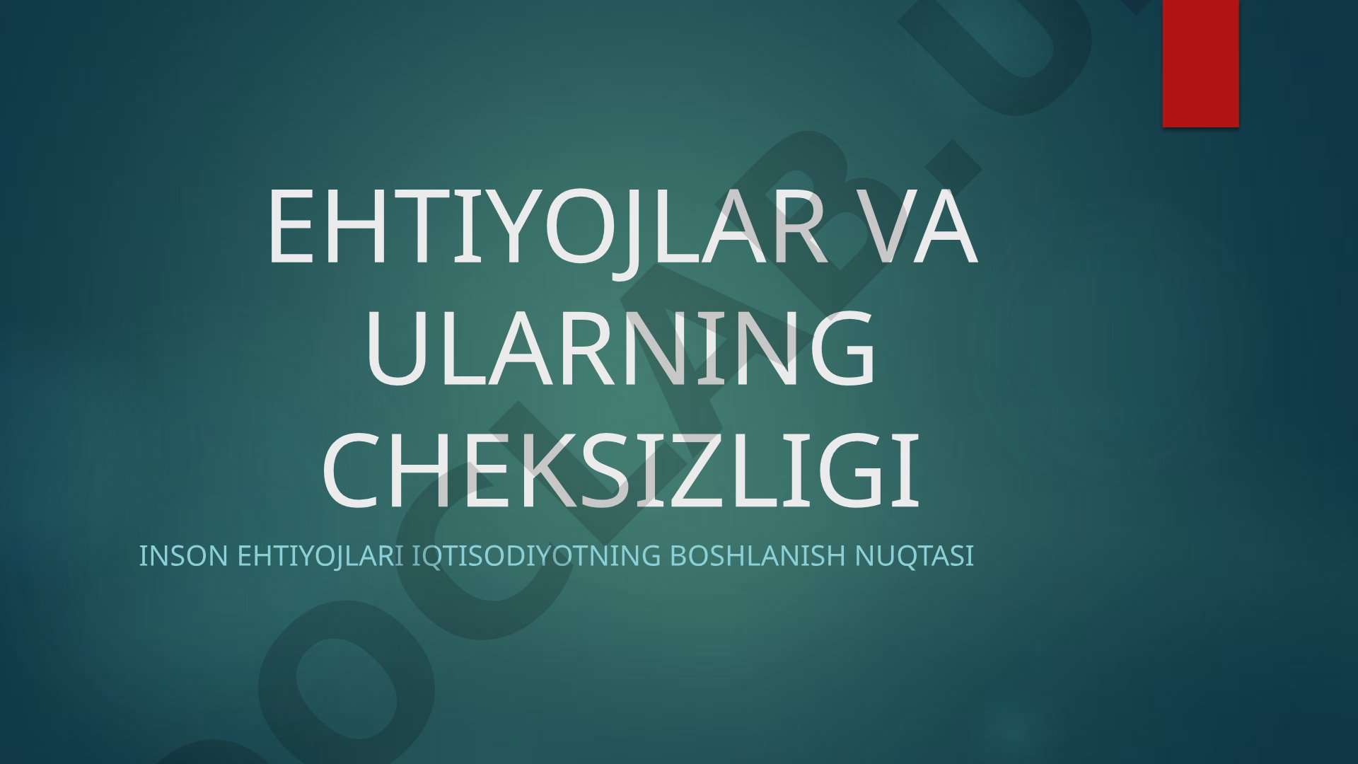 Ehtiyojlar va ularning cheksizligi
