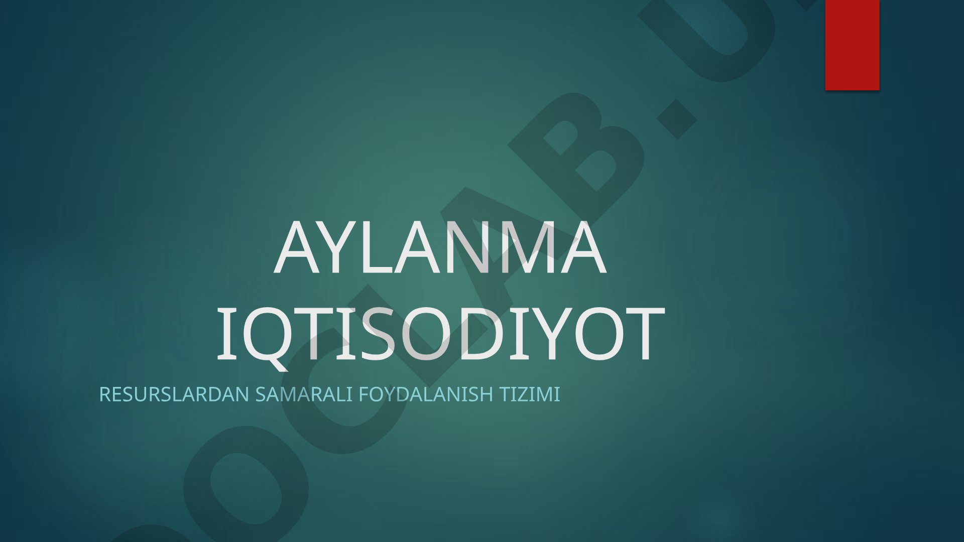 Aylanma iqtisodiyot tamoyillari, afzalliklari va dunyo tajribasi haqida taqdimot
