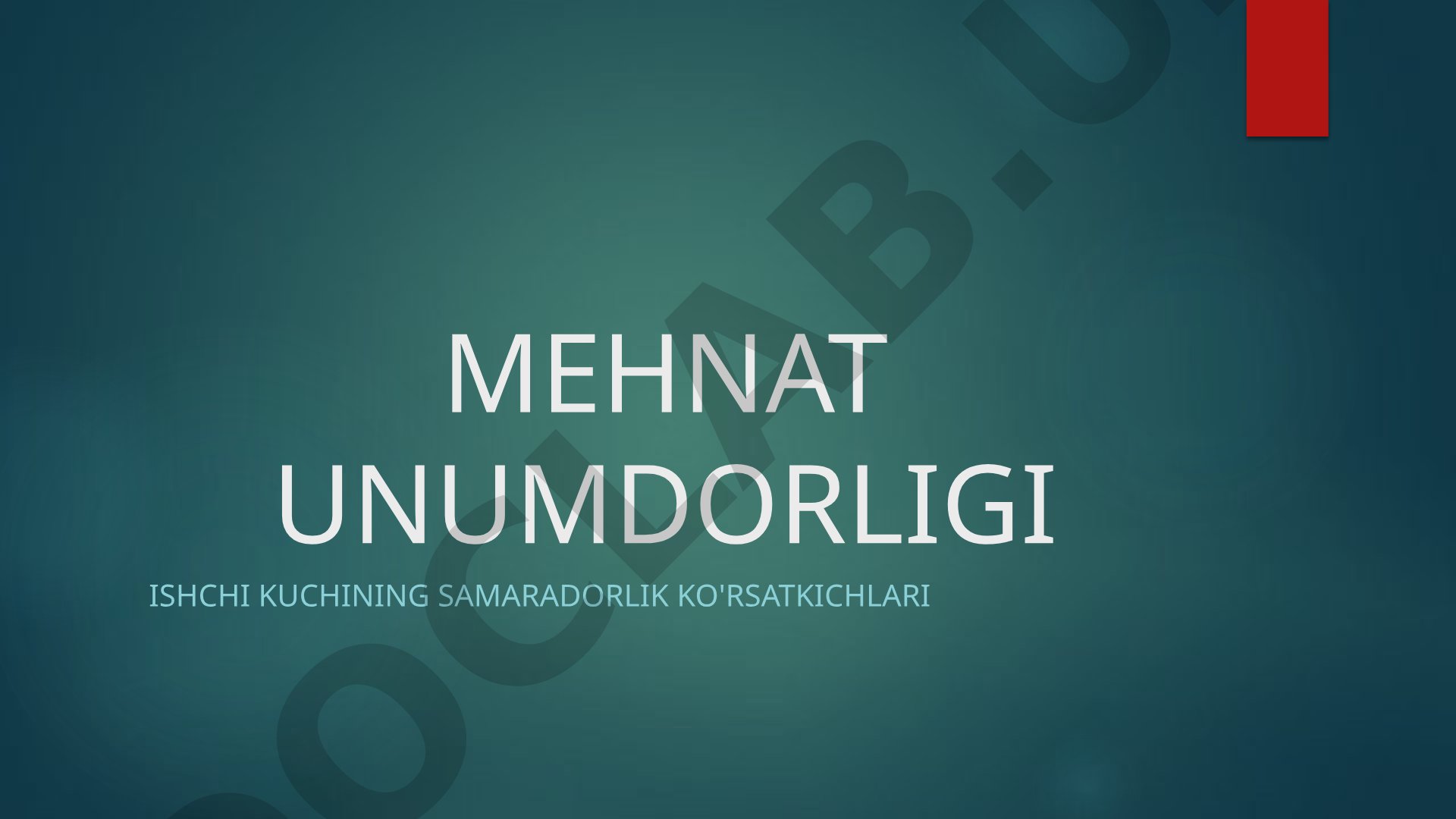 Mehnat unumdorligi tushunchasi, o'lchash usullari, ta'sir omillari va dunyo tajribasi