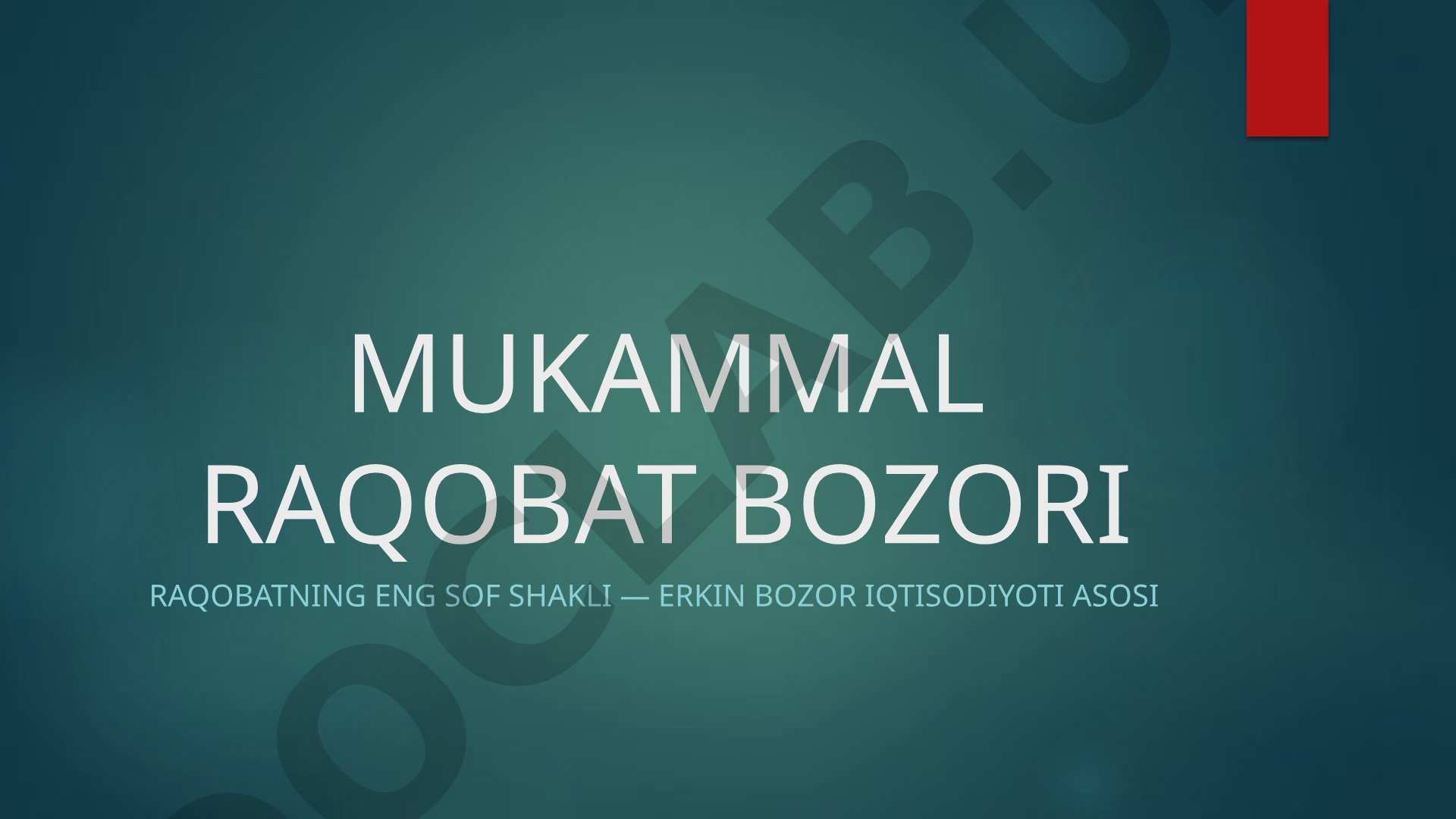 Mukammal raqobat bozori: tushunchasi, belgilari, foyda maksimallashuvi va qisqa muddatli