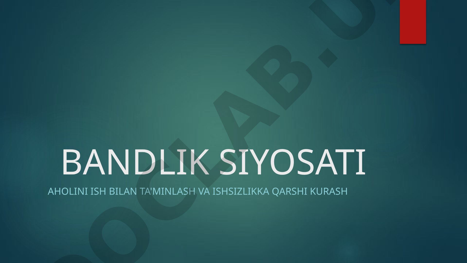 Bandlik tushunchasi, ishsizlik turlari, faol va passiv bandlik siyosati, dunyo tajribasi