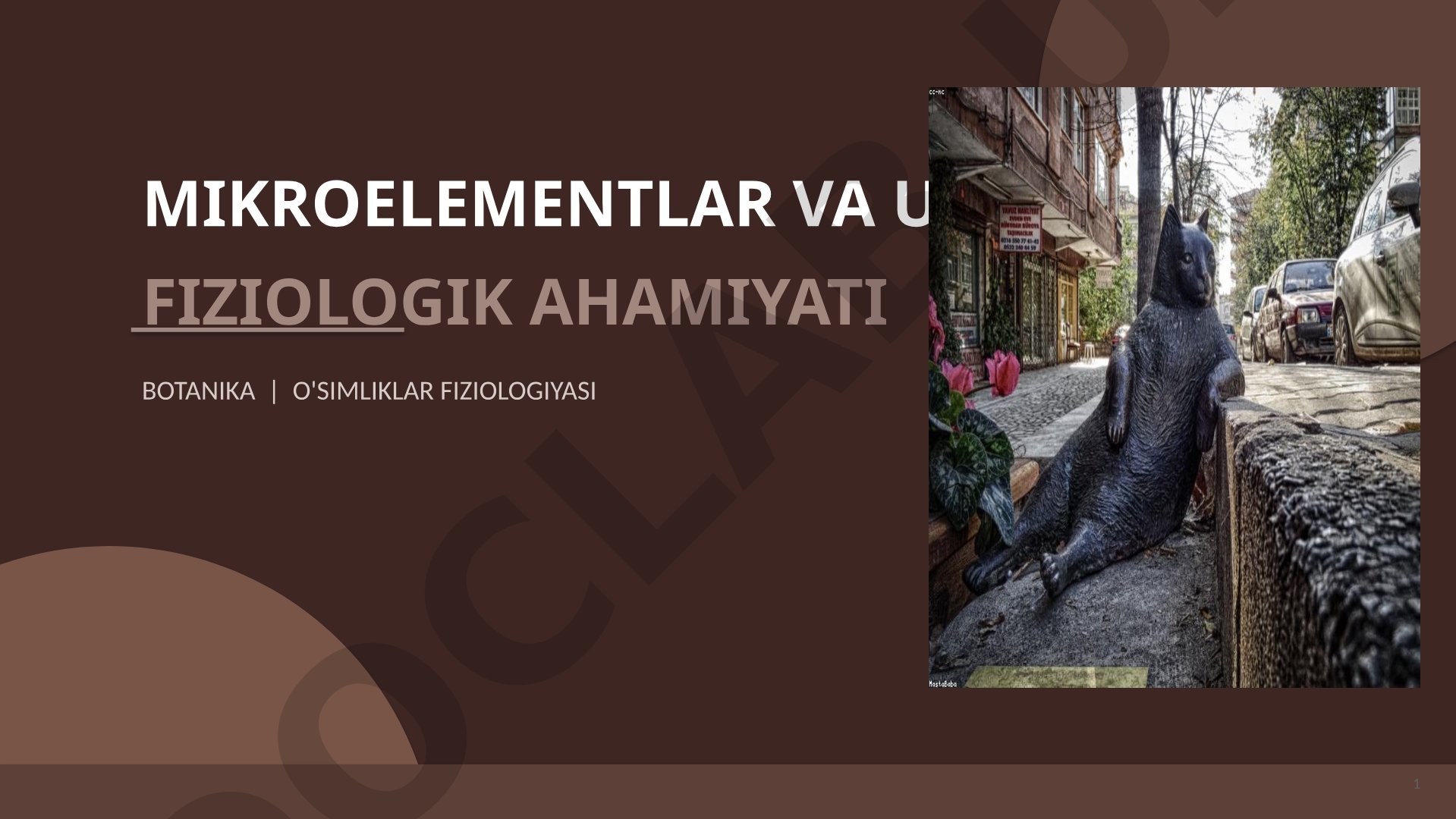 Mikroelementlar va ularning fiziologik ahamiyati