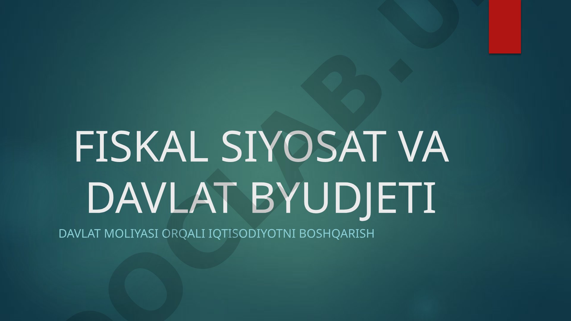 Fiskal siyosat va davlat byudjeti