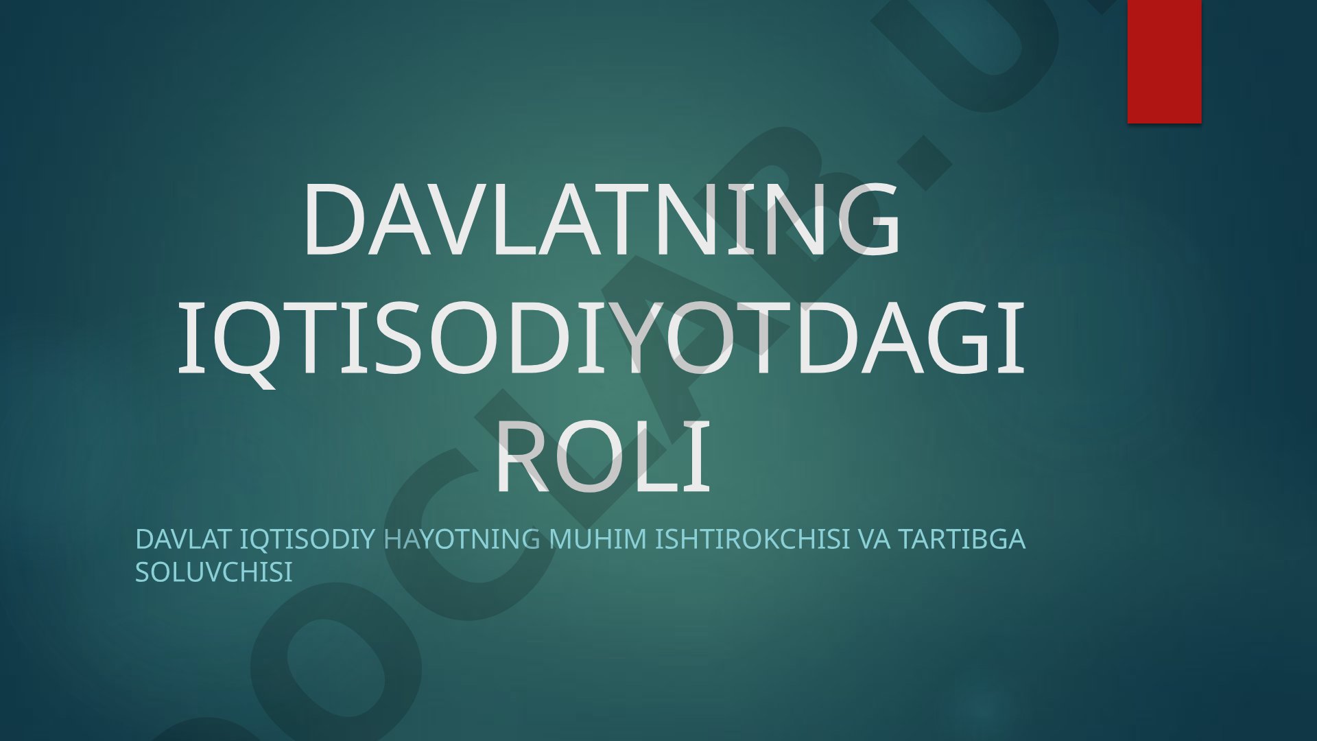 Davlatning iqtisodiyotdagi roli, bozor muvaffaqiyatsizligi va jamoat tovarlari haqida