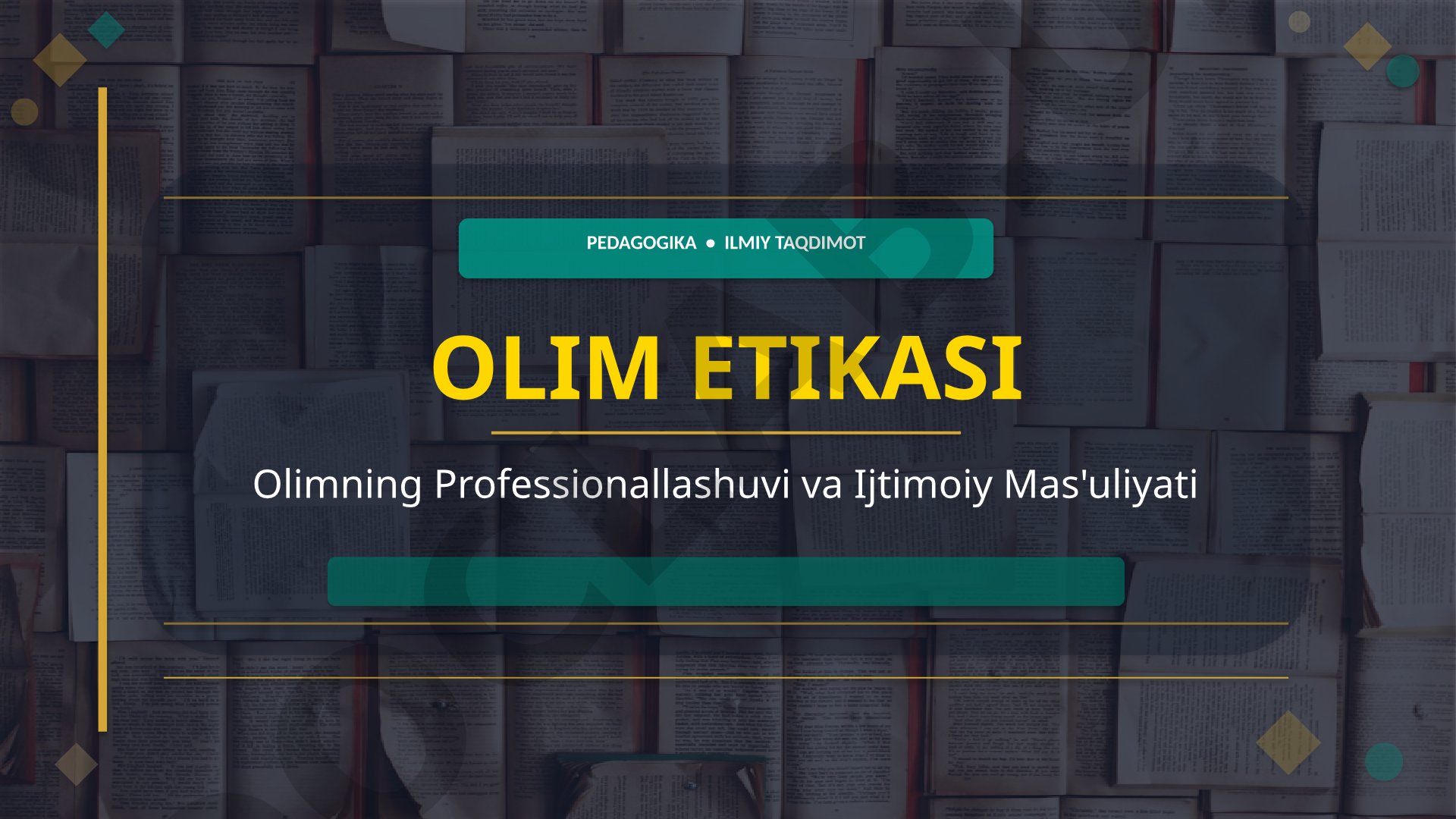 Olim etikasi, professionallashuv va ijtimoiy mas'uliyat