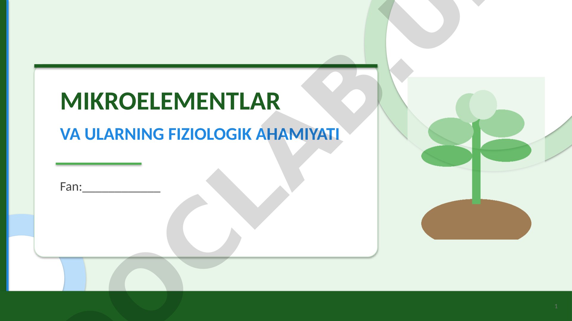 Mikroelementlar va ularning fiziologik ahamiyati