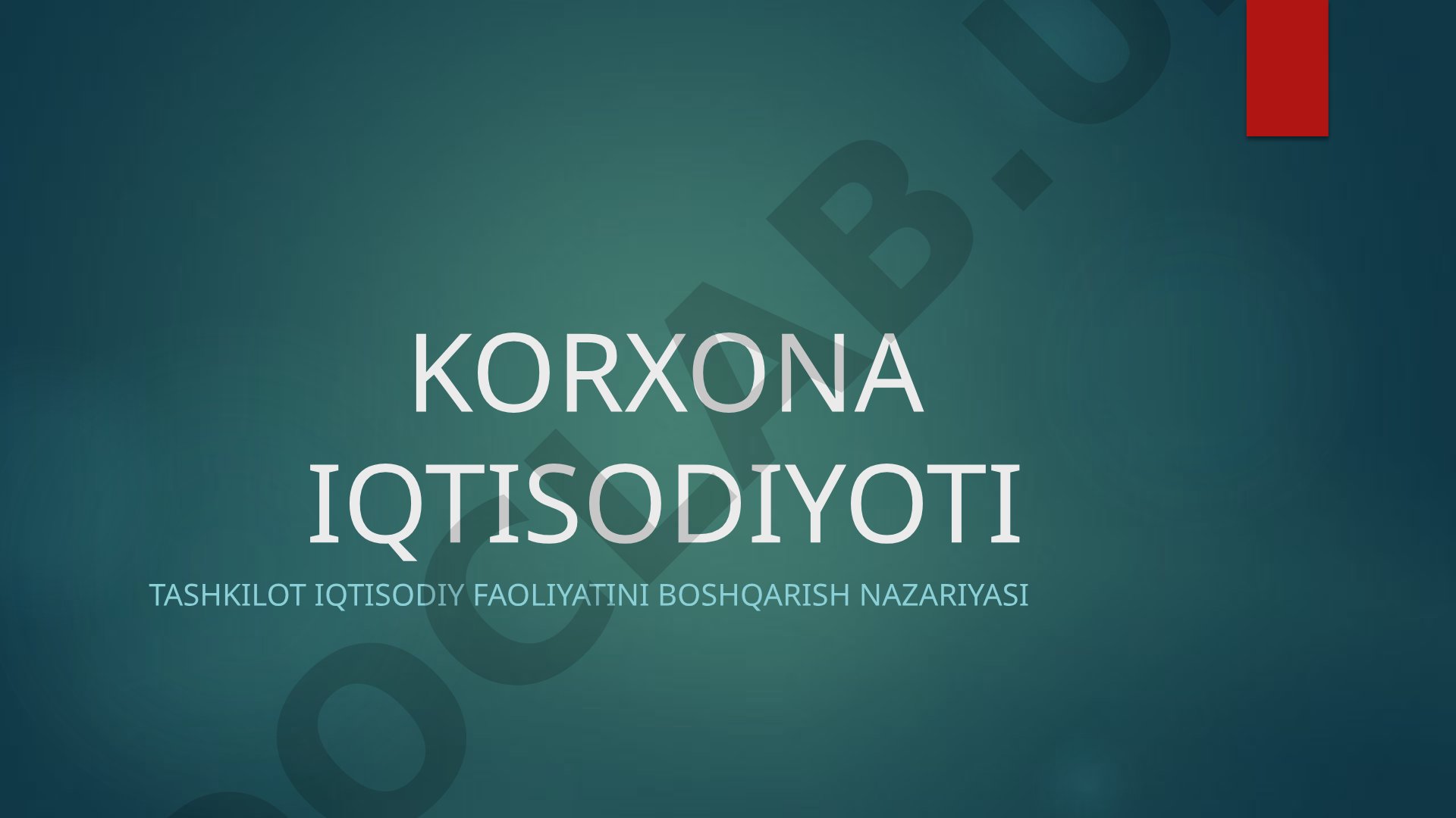 Korxona iqtisodiyoti tushunchasi, turlari, resurslari, tuzilmasi va jahon tajribasi