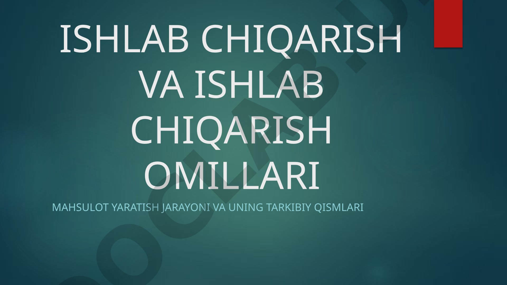 Ishlab chiqarish va ishlab chiqarish omillari