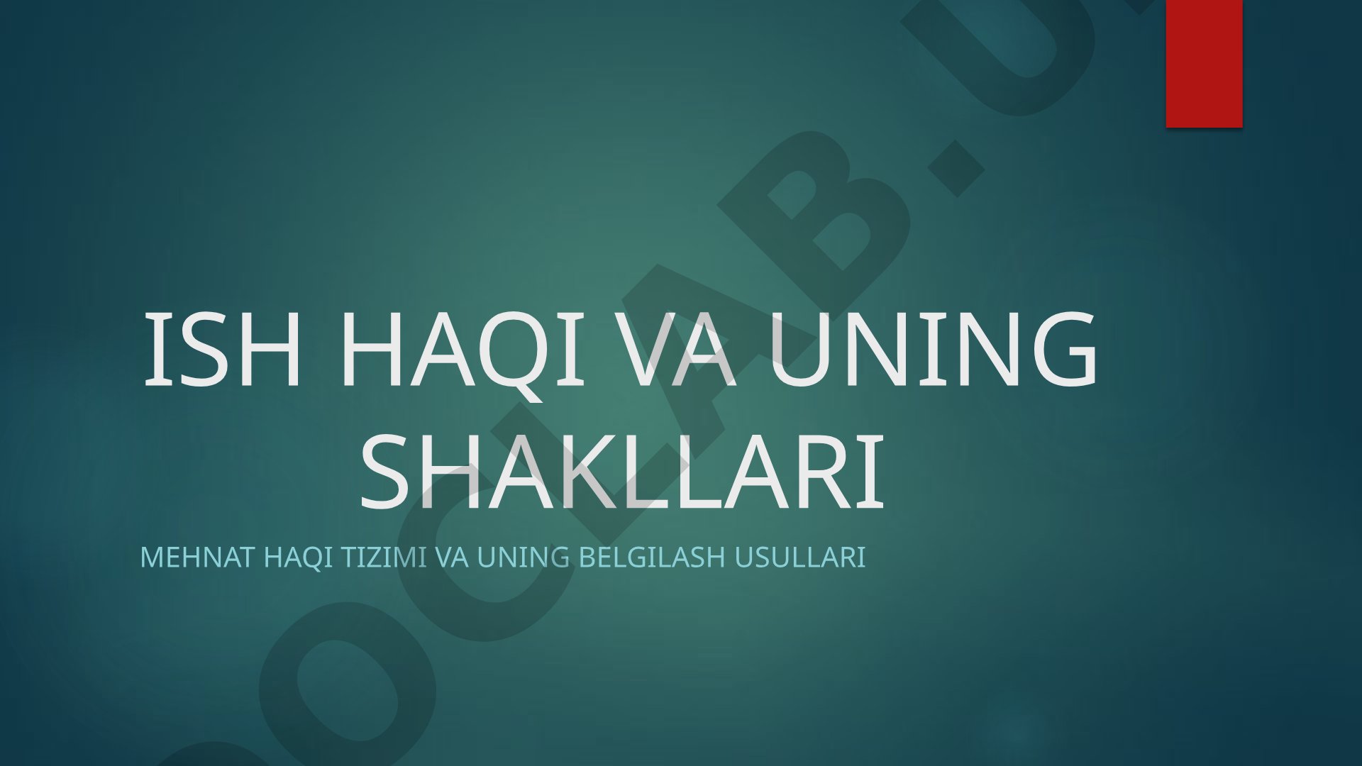 Ish haqi va uning shakllari