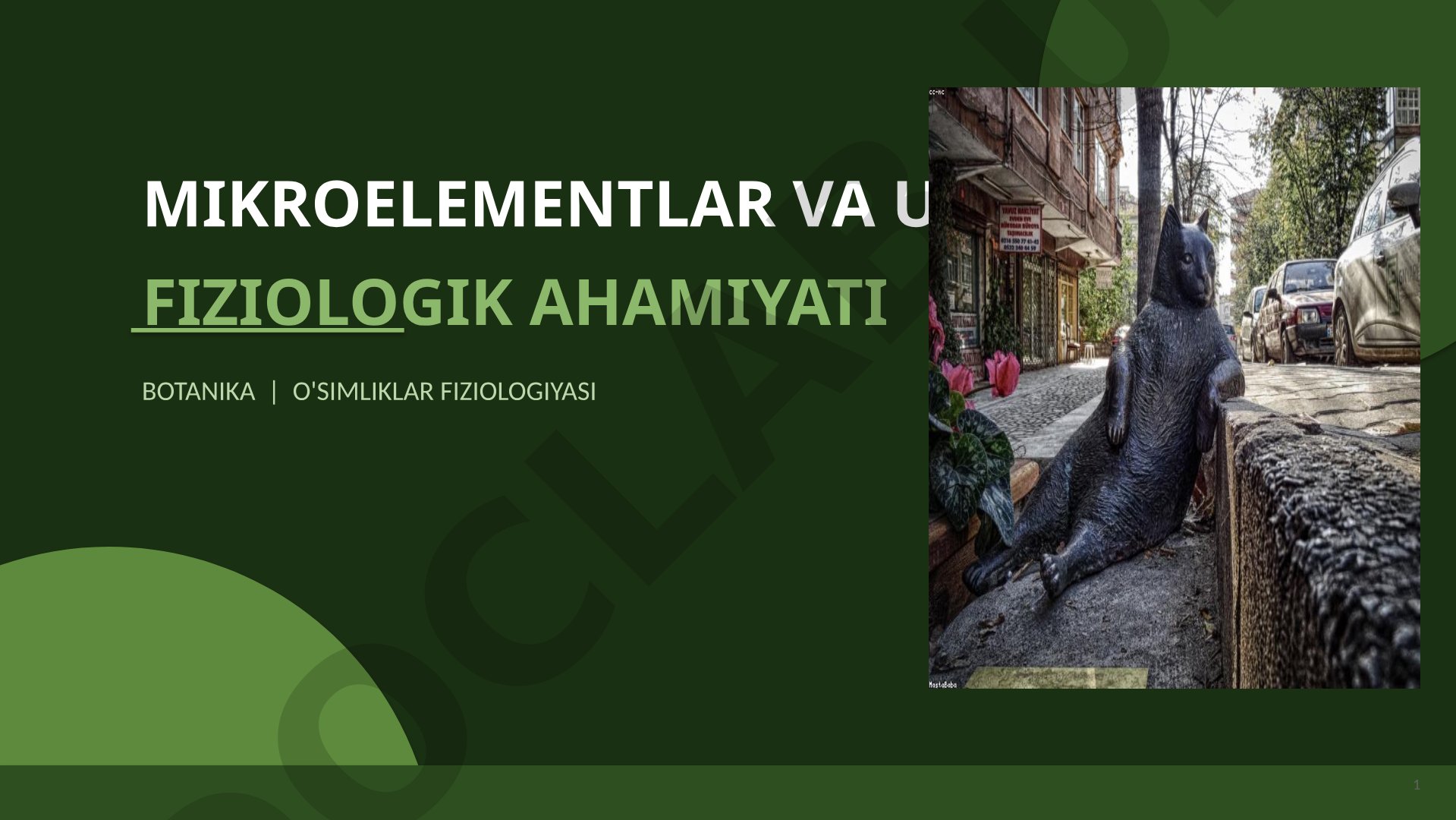 Mikroelementlar va ularning fiziologik ahamiyati