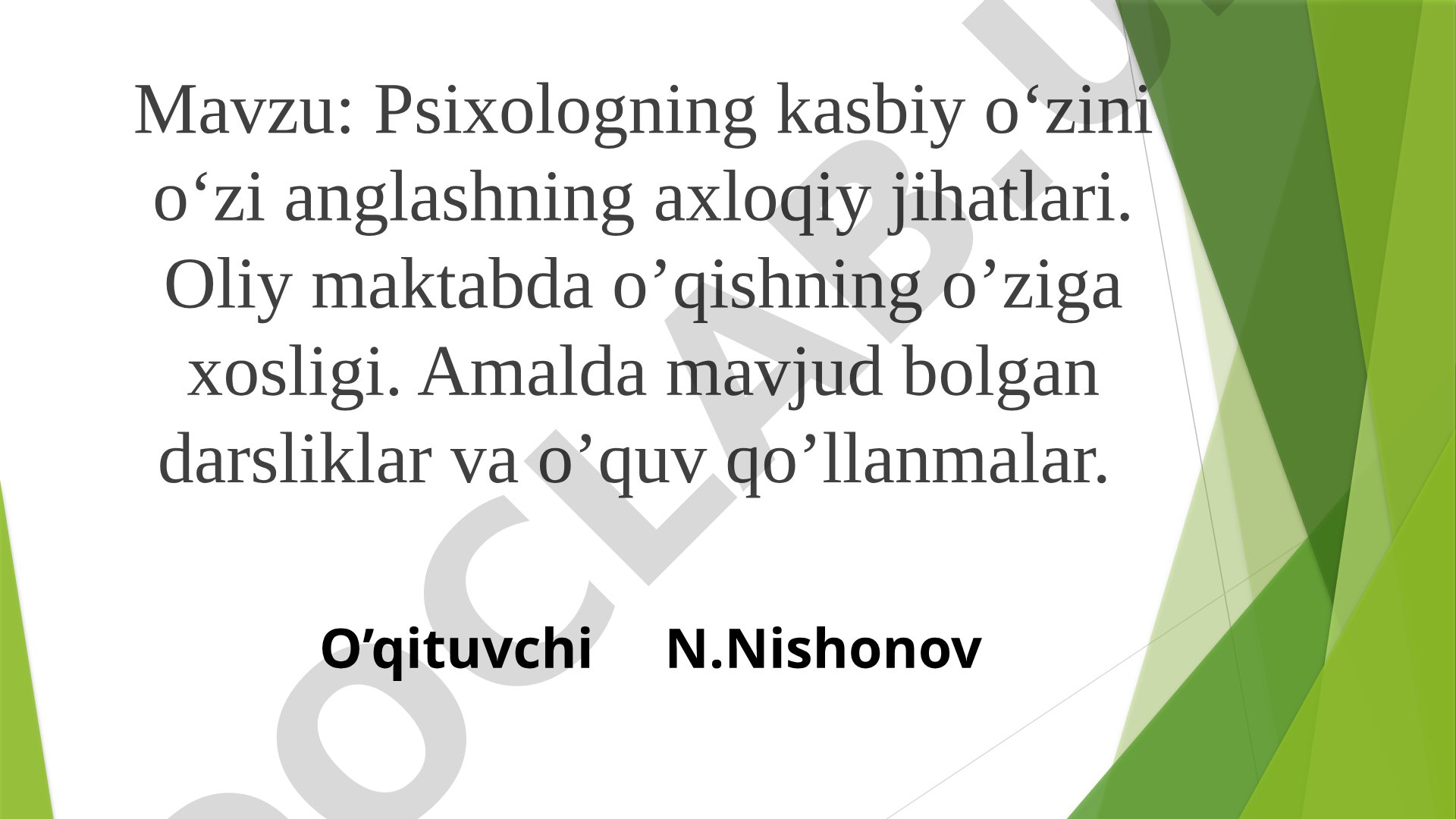 Psixologning kasbiy o‘zini o‘zi anglashning axloqiy jihatlari