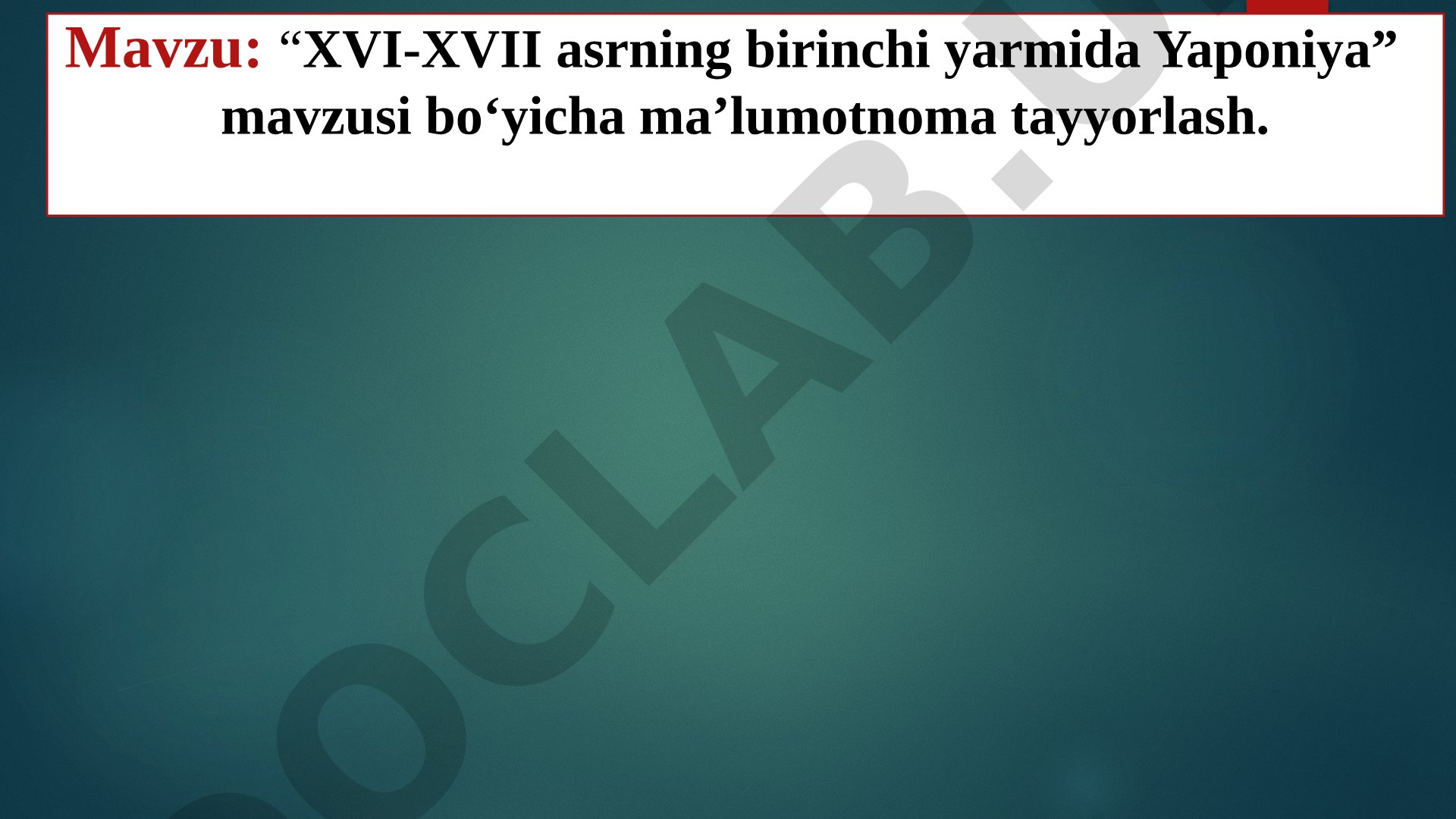 Tarix. “XVI-XVII asrning birinchi yarmida Yaponiya”