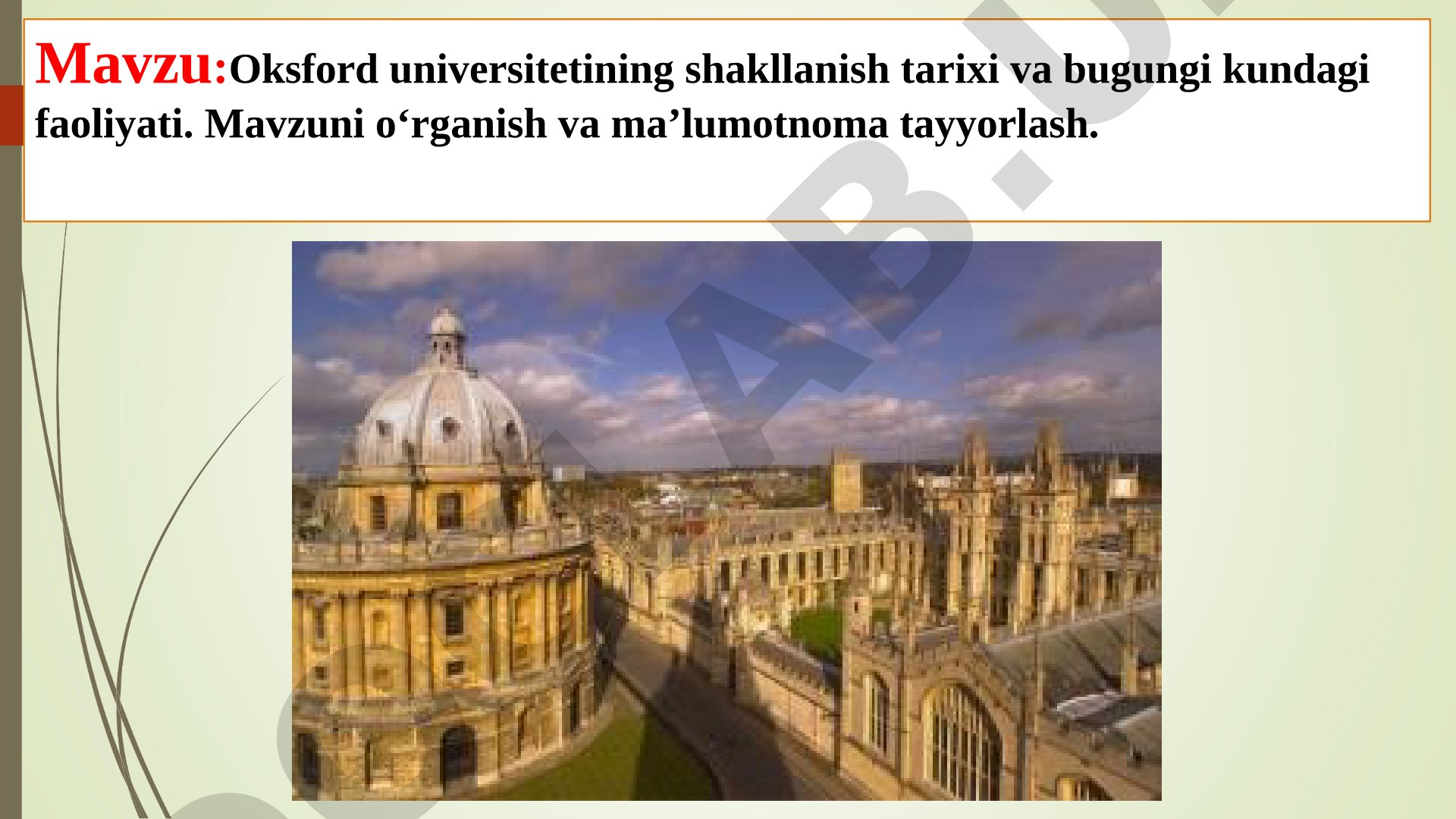 Tarix. Oksford universitetining shakllanish tarixi va bugungi kundagi faoliyati. Mavzuni o‘rganish va ma’lumotnoma tayyorlash.
