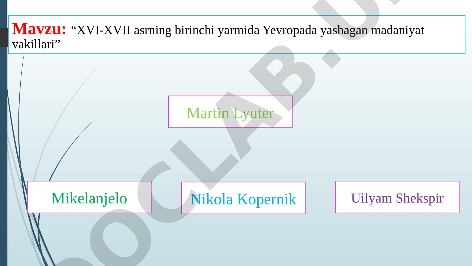 Tarix “XVI-XVII asrning birinchi yarmida Yevropada yashagan madaniyat vakillari