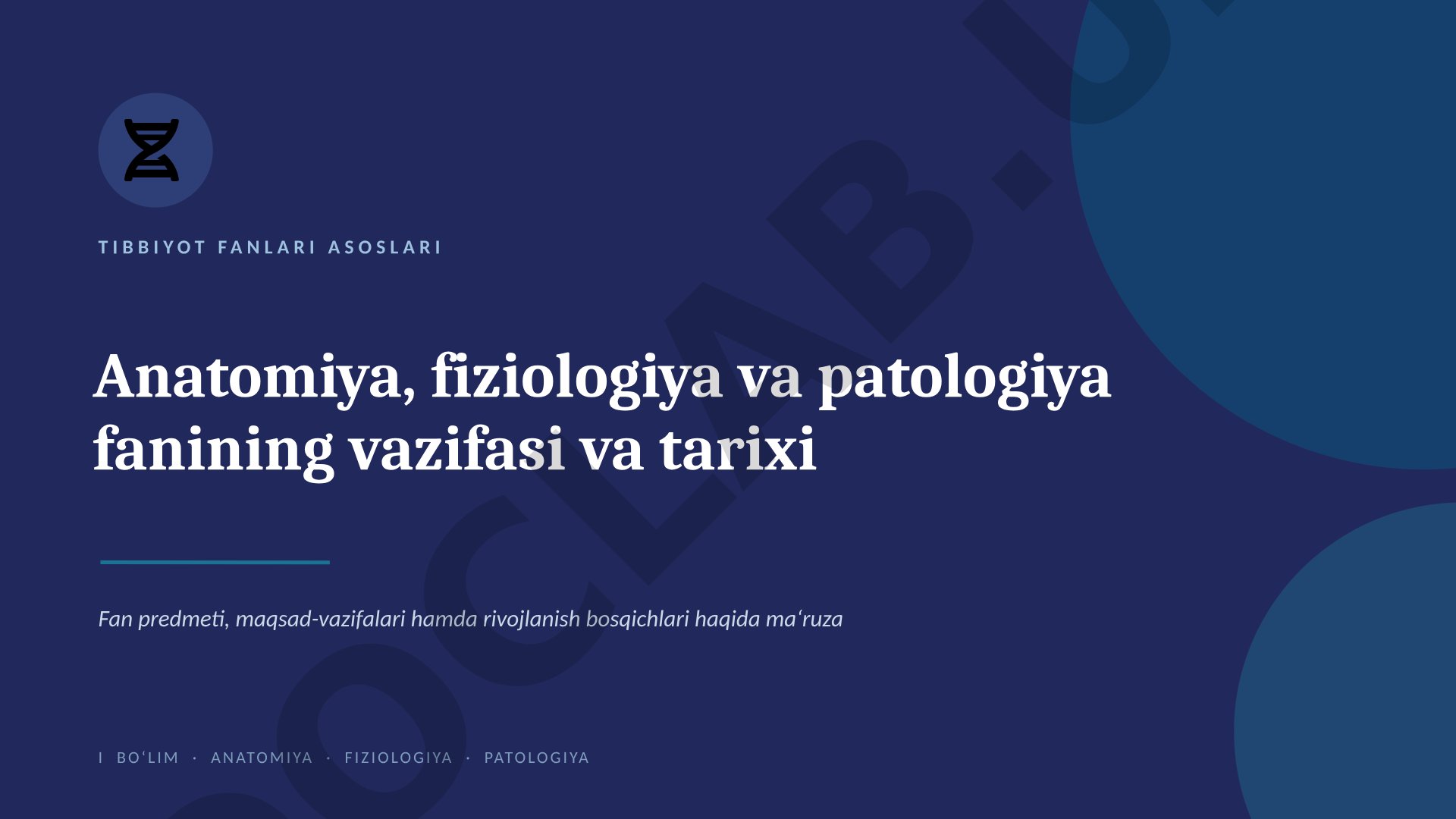 Anatomiya, fiziologiya va patologiya fanining vazifasi va tarixi