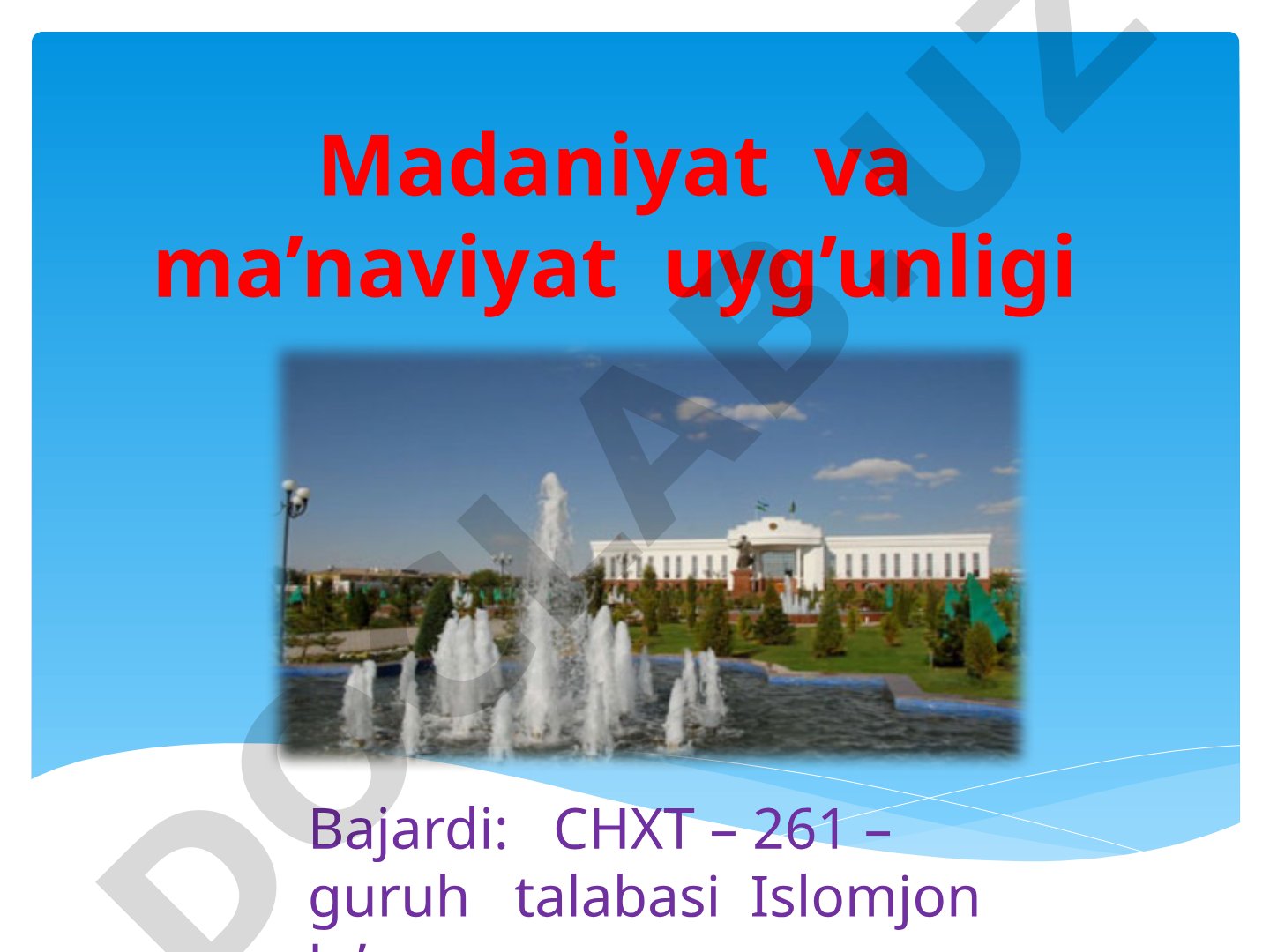 Madaniyat va ma’naviyat uyg’unligi