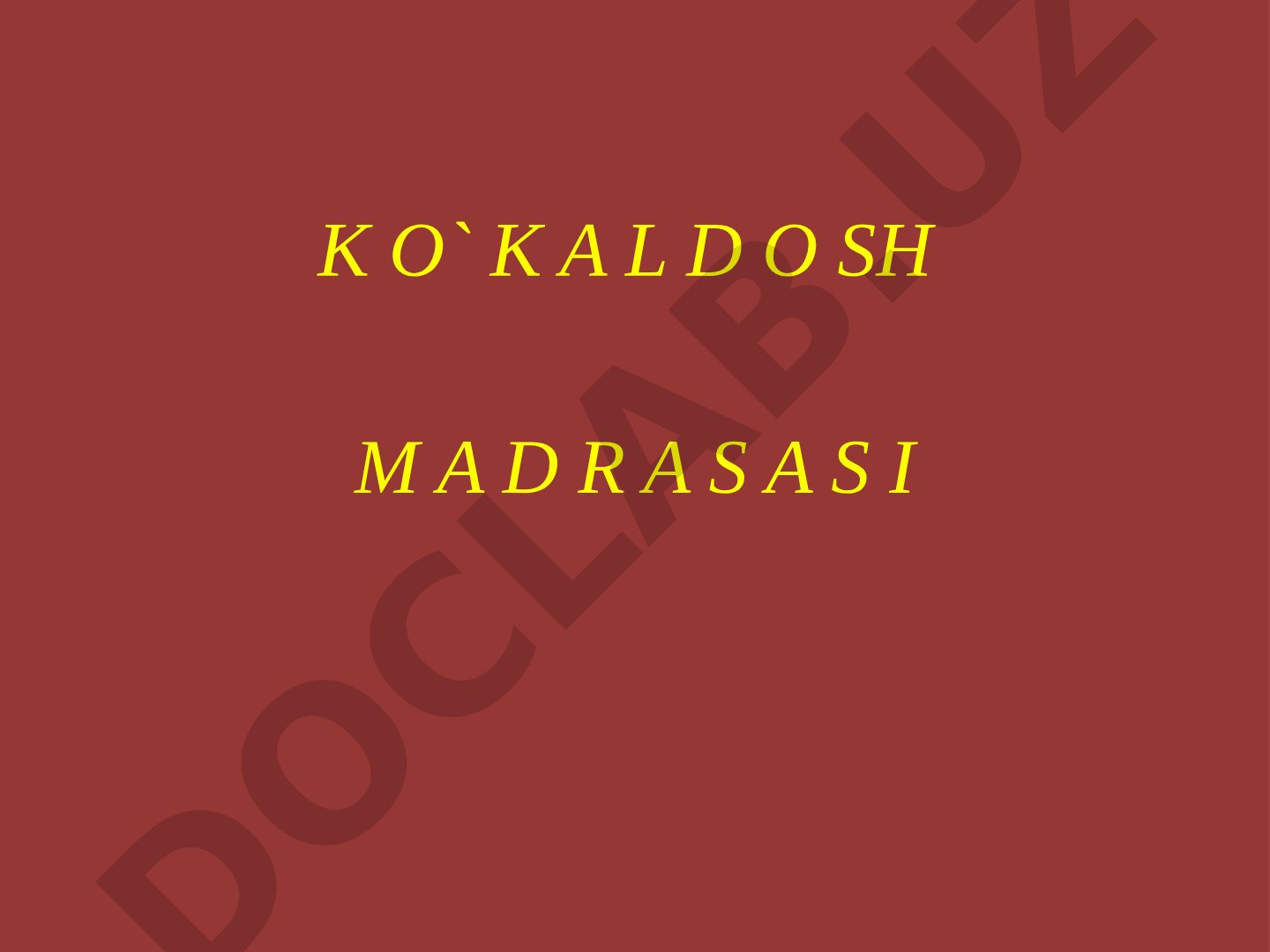 Ko'kaldosh madrasasi tarixi va me'morchiligi