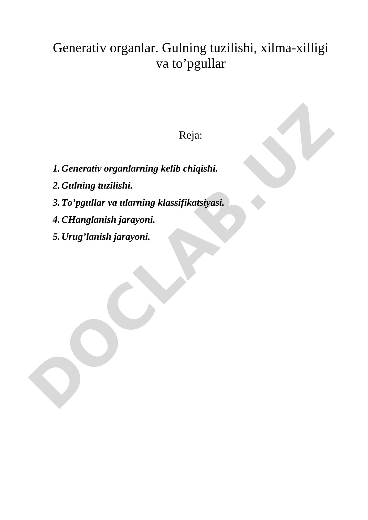 Generativ organlar: gulning tuzilishi, xilma-xilligi va to'pgullar