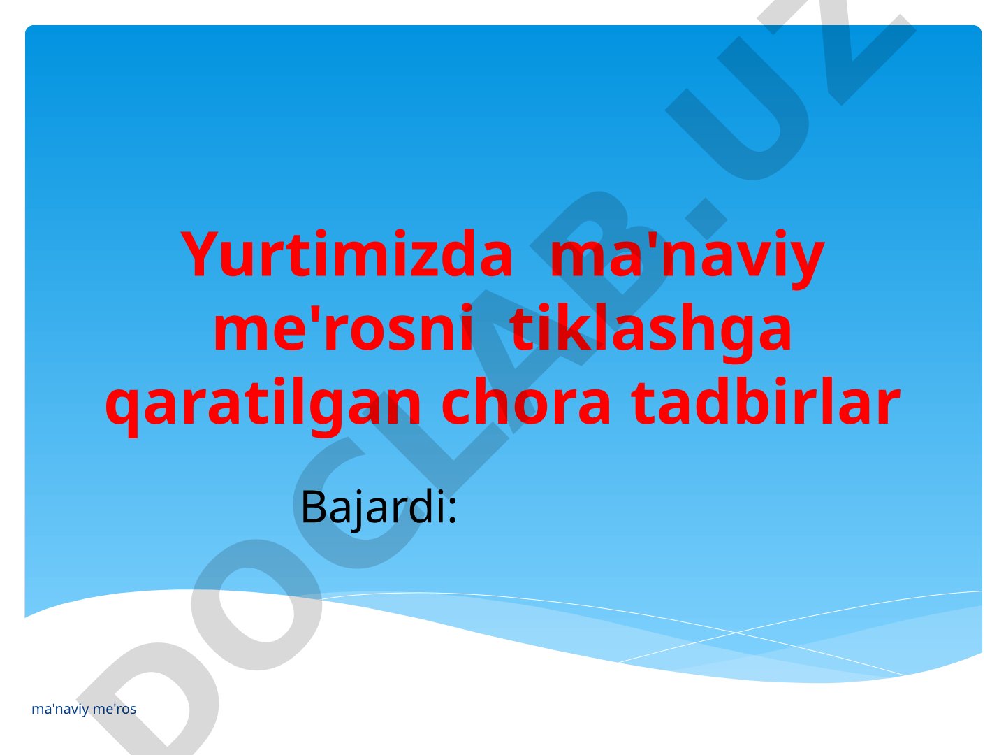 Yurtimizda ma'naviy me'rosni tiklashga qaratilgan chora tadbirlar