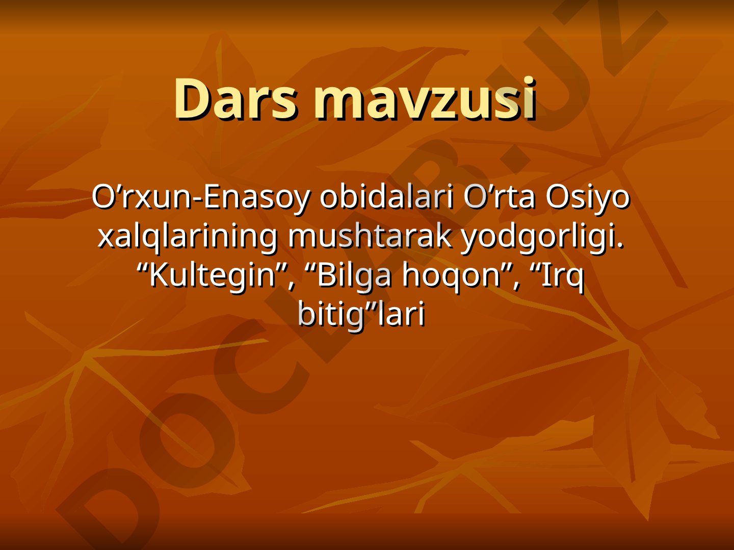 O’rxun-Enasoy obidalari O’rta Osiyo xalqlarining mushtarak yodgorligi
