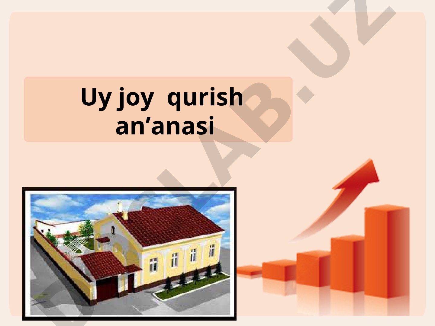 Uy joy qurish an’anasi