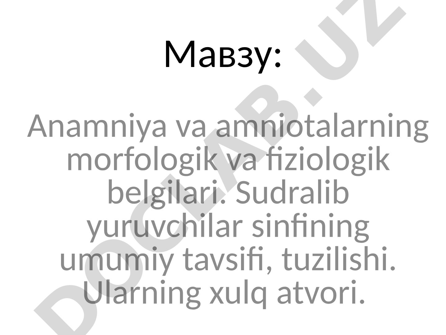 Anamniya va amniotalarning morfologik va fiziologik belgilari. Sudralib yuruvchilar sinfining umumiy tavsifi, tuzilishi