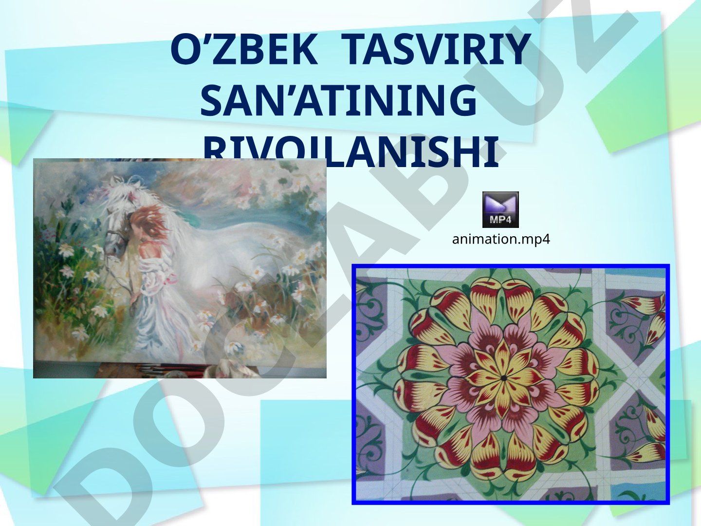 O’ZBEK TASVIRIY SAN’ATINING RIVOJLANISHI