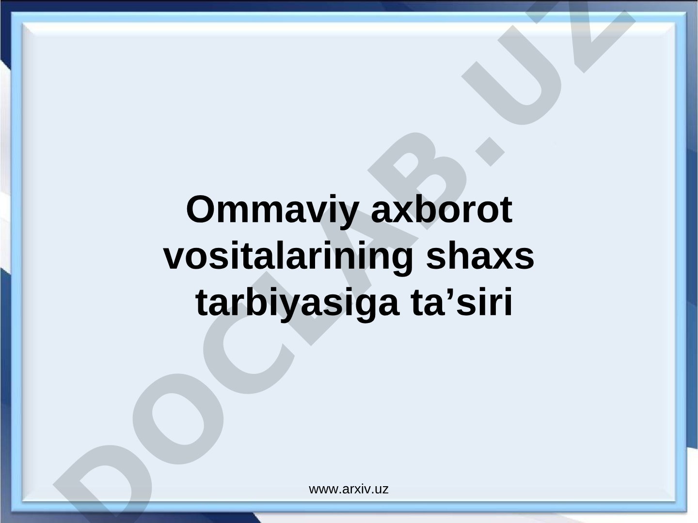 Ommaviy axborot vositalarining shaxs tarbiyasiga ta’siri