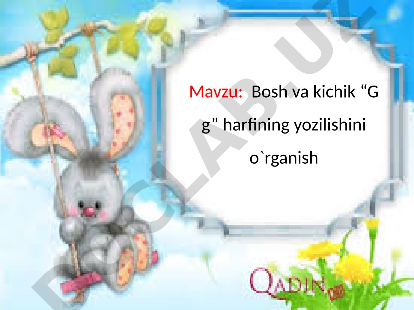 Bosh va kichik G g harfining yozilishini o'rganish