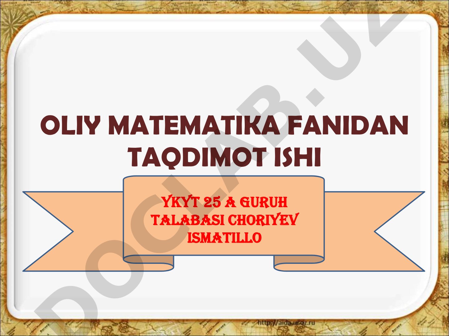 Choriyev Ismatillo - Oliy matematika fanidan taqdimot