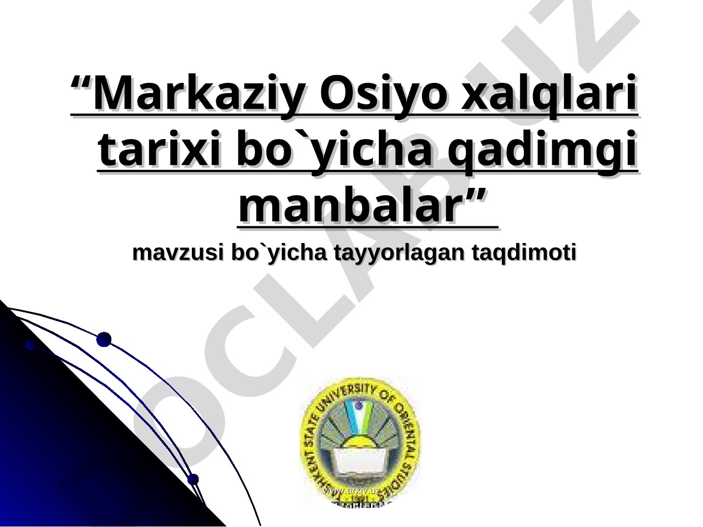 Markaziy Osiyo xalqlari tarixi bo'yicha qadimgi manbalar