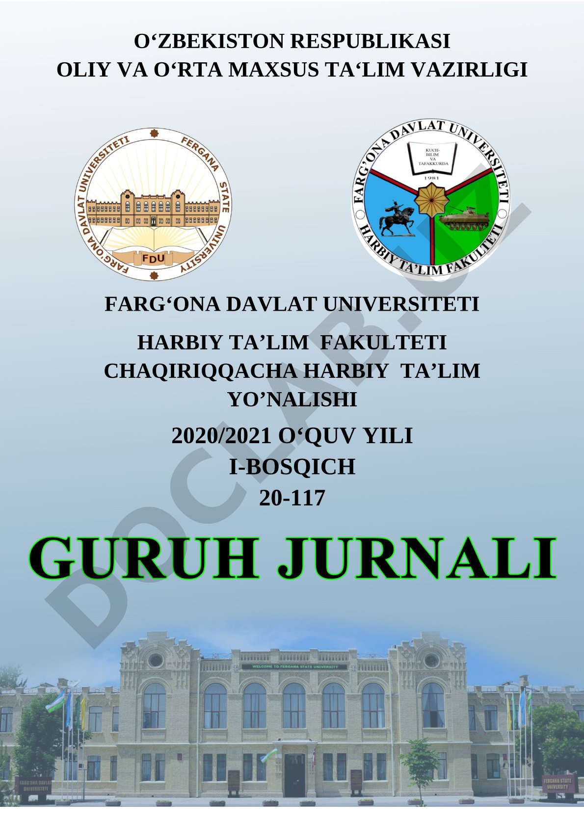 O‘zbekiston Respublikasi Oliy va o‘rta maxsus ta’lim vazirligi Farg‘ona davlat universiteti Harbiy ta’lim fakulteti chaqiriqqacha harbiy ta’lim yo‘nalishi 2020/2021 o‘quv yili I-bosqich 20-117