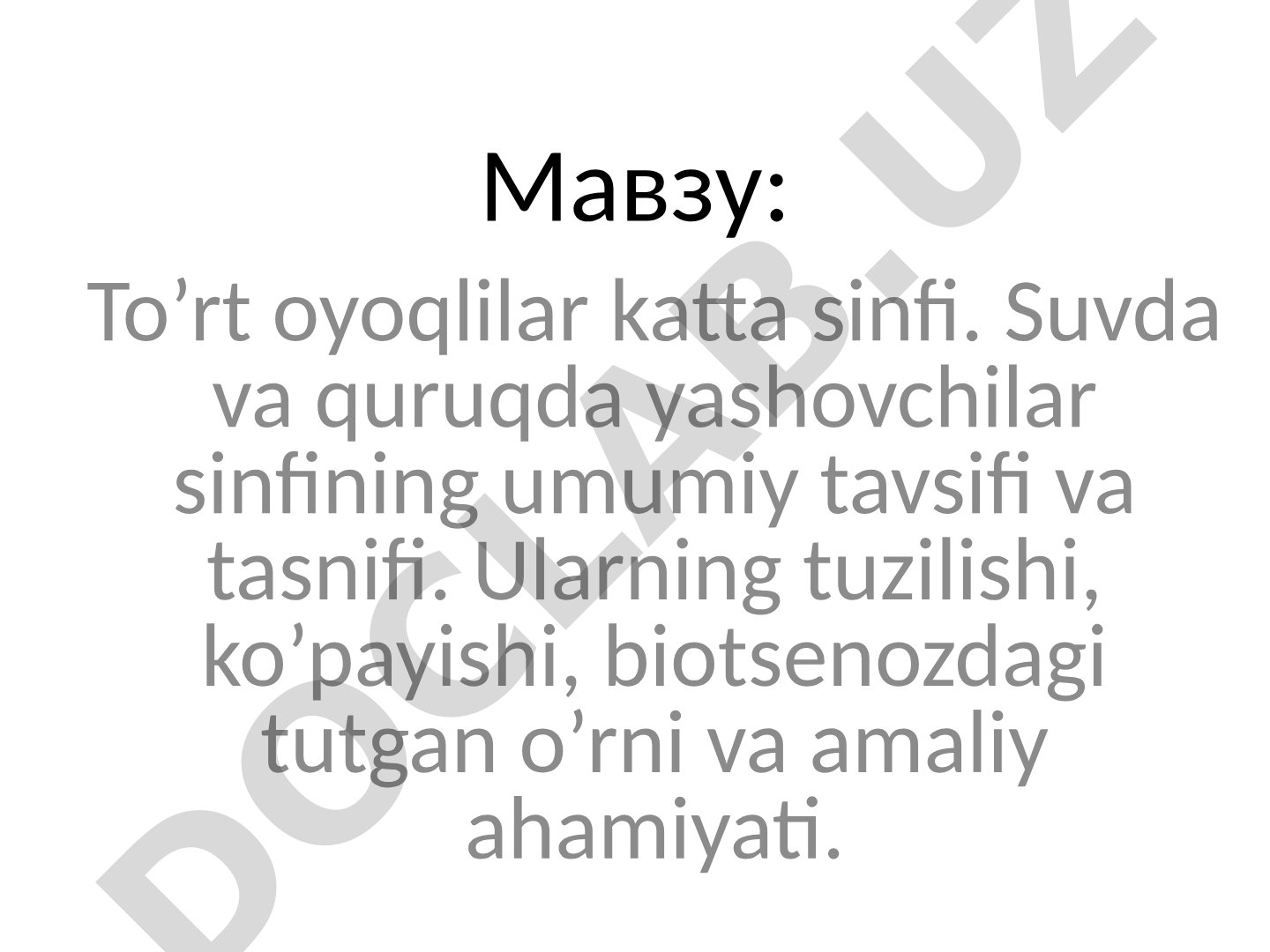 To'rt oyoqlilar katta sinfi. Suvda va quruqda yashovchilar sinfining umumiy tavsifi va tasnifi