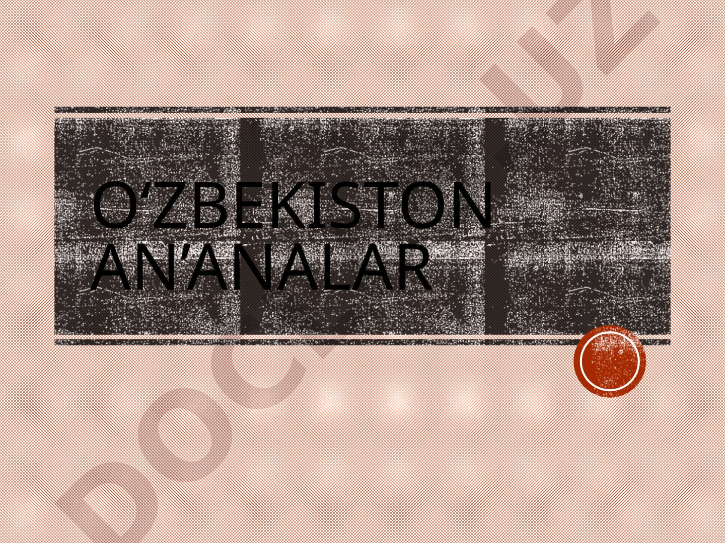 O'zbekistonning urf-odatlari va an'analari
