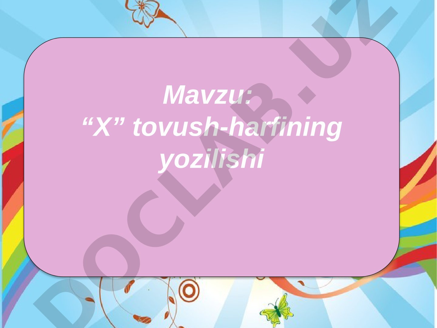 X tovush-harfining yozilishi