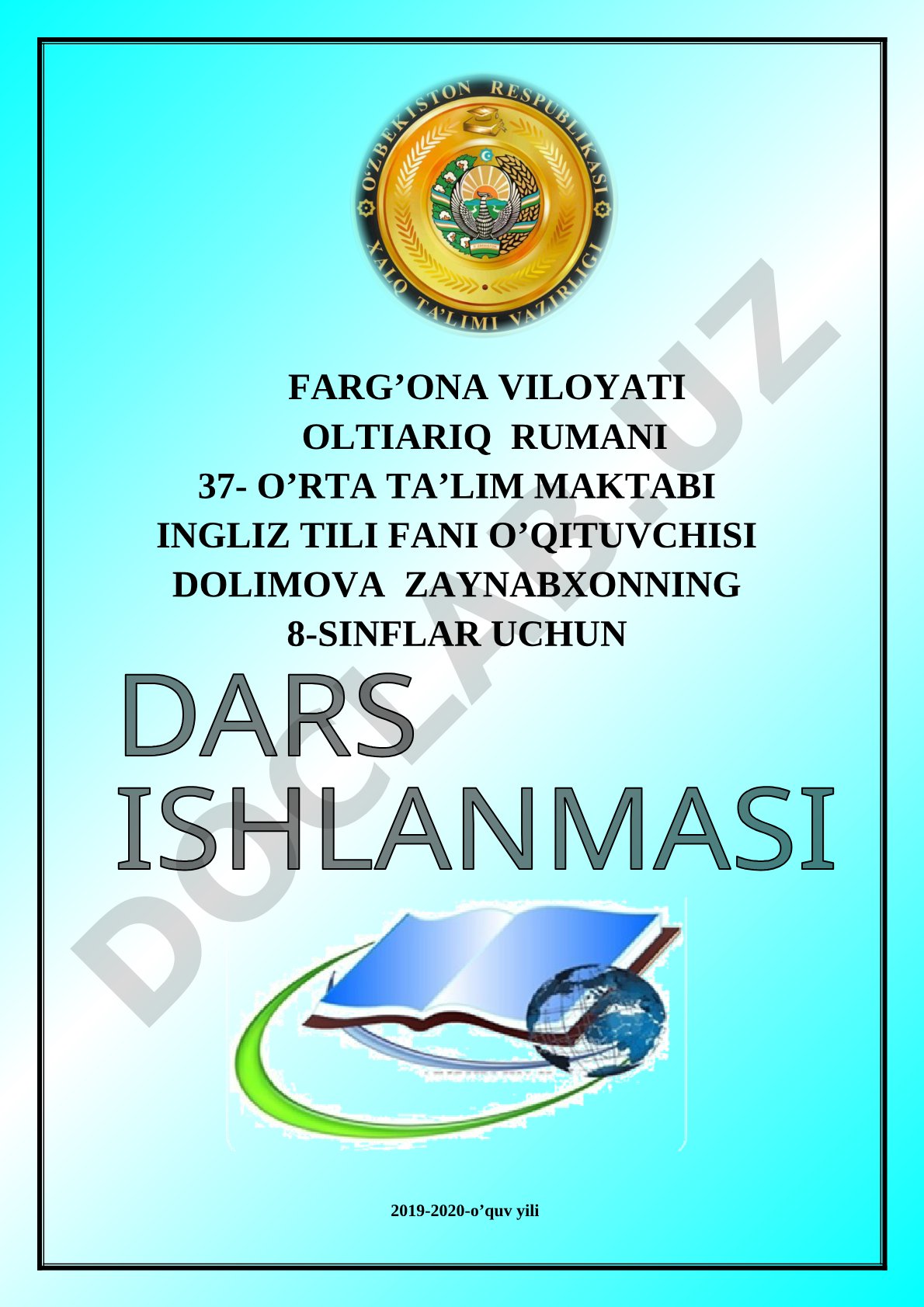 2019-2020-o'quv yili Farg'ona viloyati Oltiariq tumani 37- o'rta ta'lim maktabi ingliz tili fani o'qituvchisi Dolimova Zaynabxonning 8-sinflar uchun
