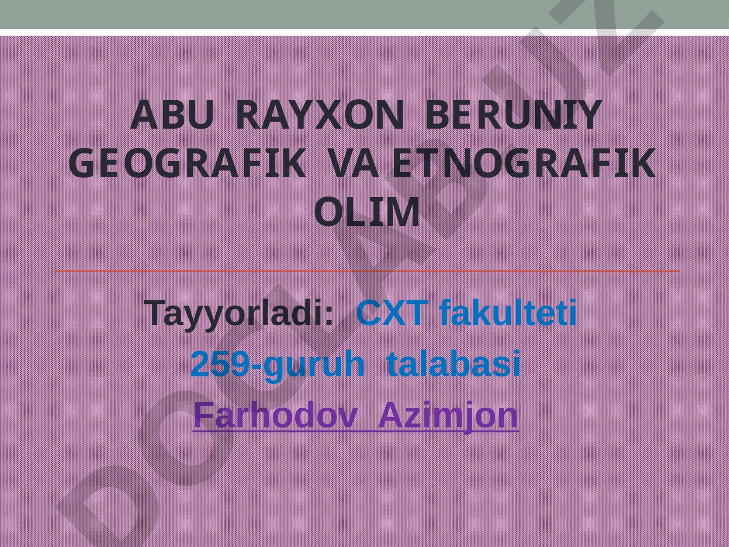 Abu Rayxon Beruniy geografik va etnografik olim
