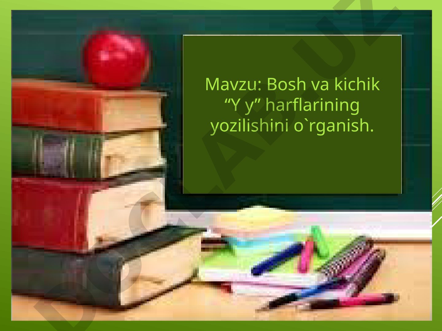 Bosh va kichik “Y y” harflarining yozilishini o'rganish