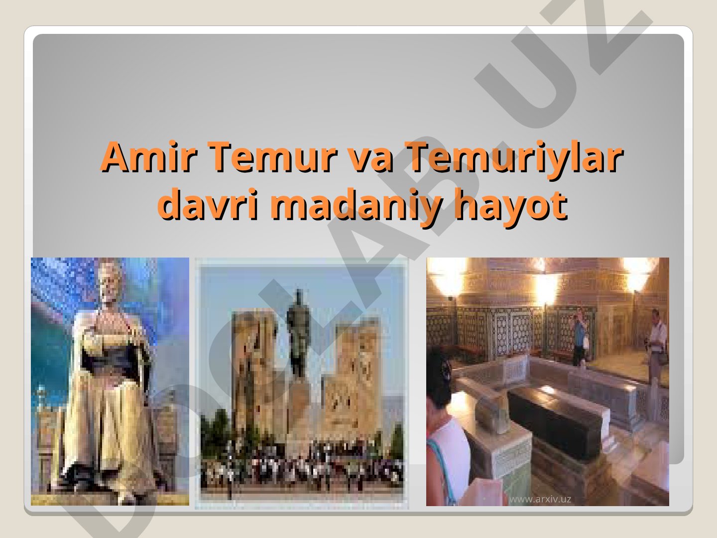 Amir Temur va Temuriylar davri madaniy hayoti