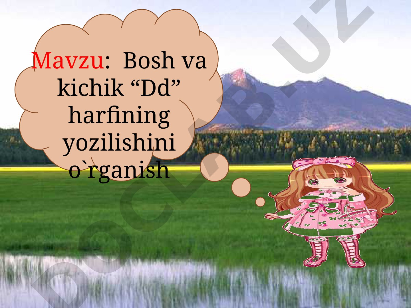 Bosh va kichik “Dd” harfining yozilishini o`rganish