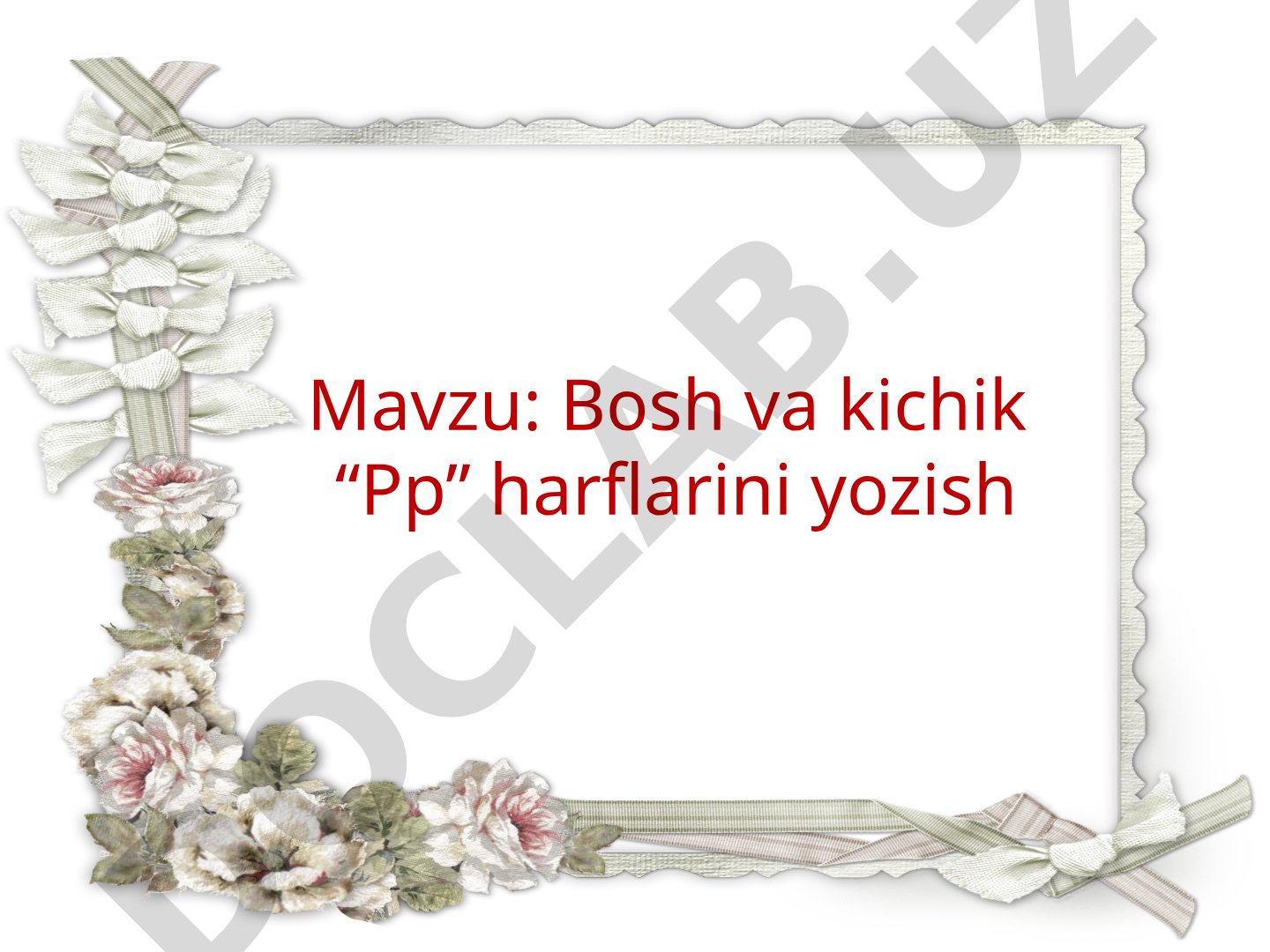 Bosh va kichik “Pp” harflarini yozish