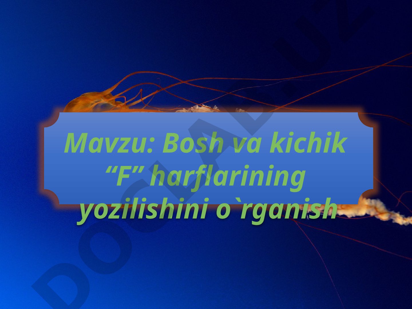 Bosh va kichik “F” harflarining yozilishini o'rganish