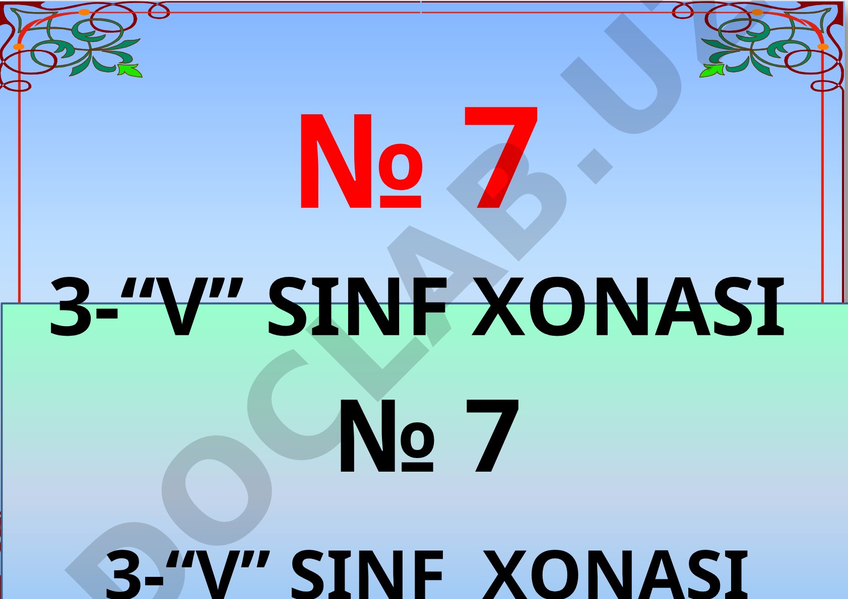 3-“V” sinf xonasi o'qituvchi Ziyayeva Mahliyo Rustamovna
