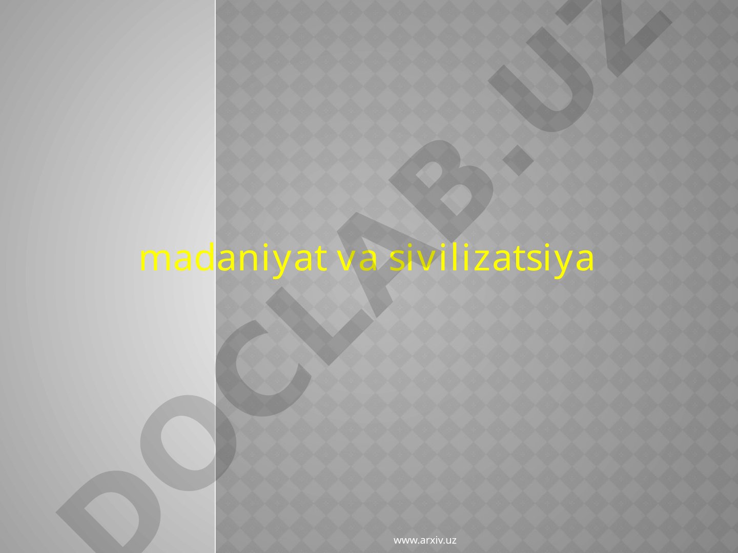 Madaniyat va sivilizatsiya