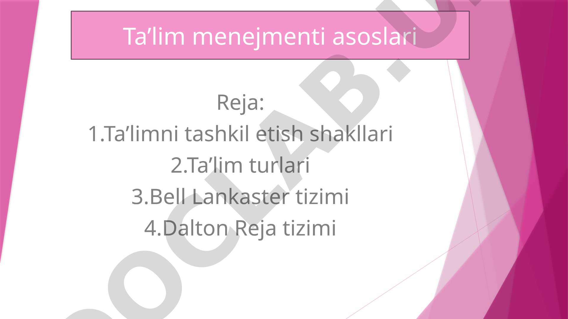 Ta'limni tashkil etish shakllari va turlari