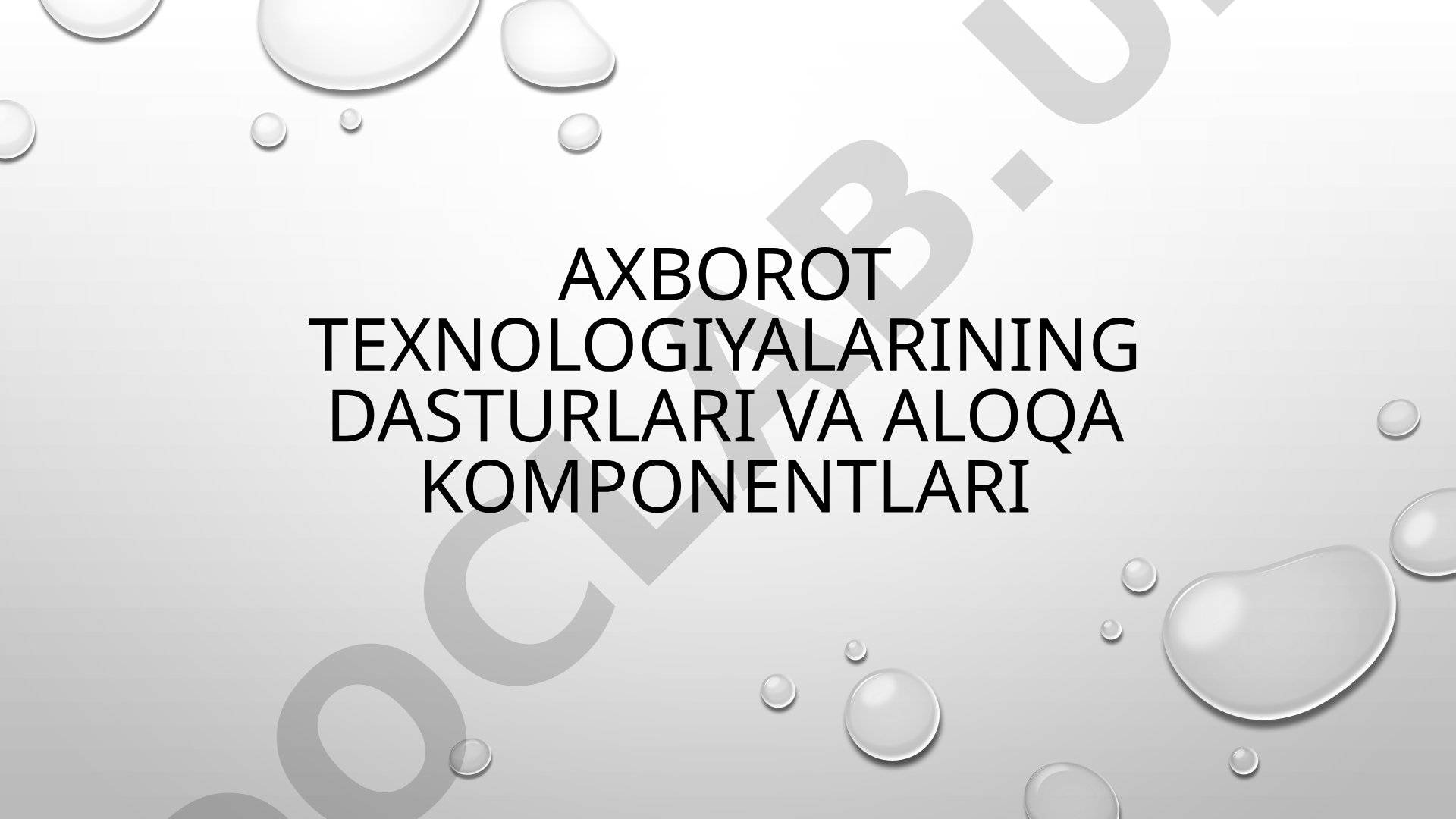Axborot texnologiyalarining dasturlari va aloqa komponentlari
