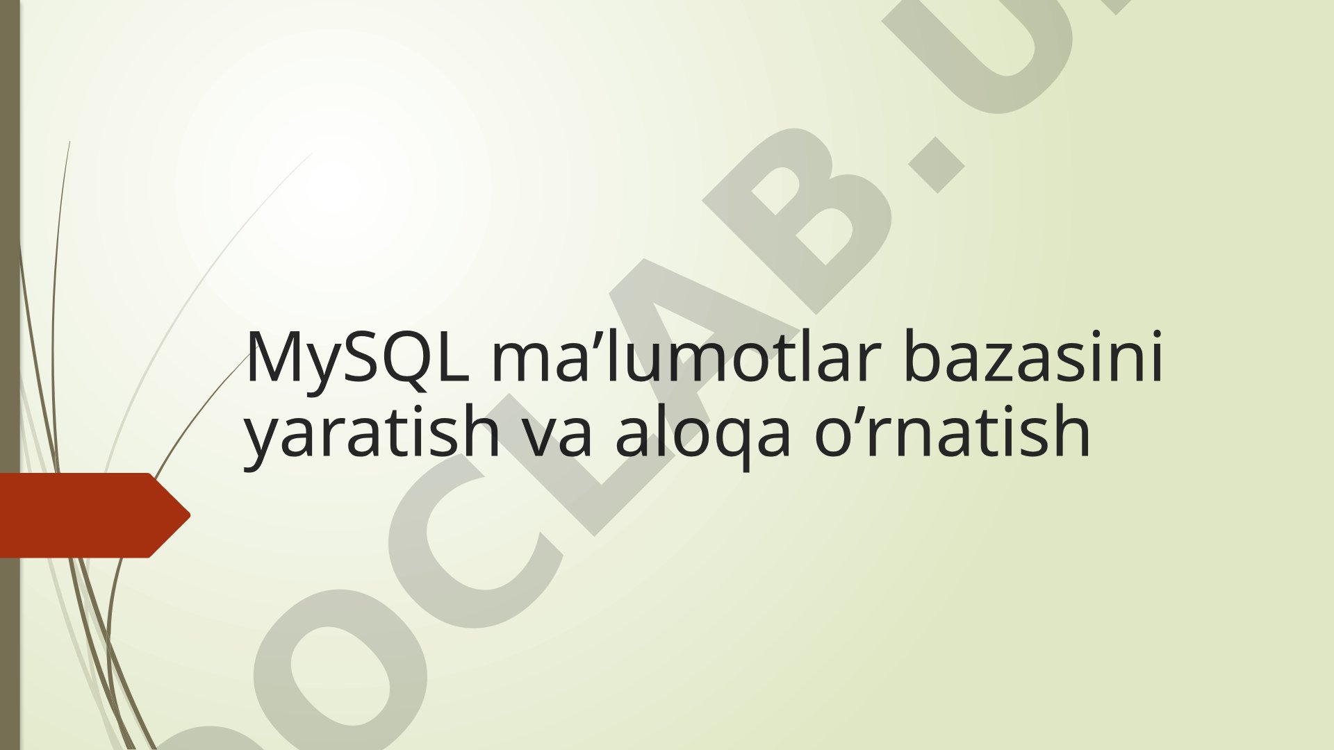 MySQL ma’lumotlar bazasini yaratish va aloqa o’rnatish